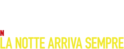 La notte arriva sempre