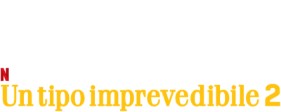 Un tipo imprevedibile 2